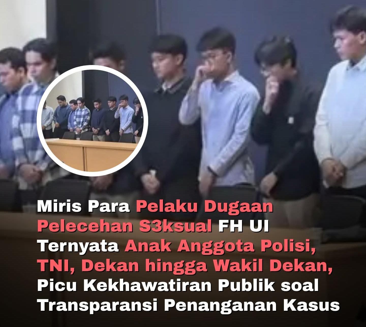 Para Pelaku Dugaan Pelecehan Seksual di Kampus FH UI Adalah Anak Polisi, TNI, Dekan dan Wakilnya!