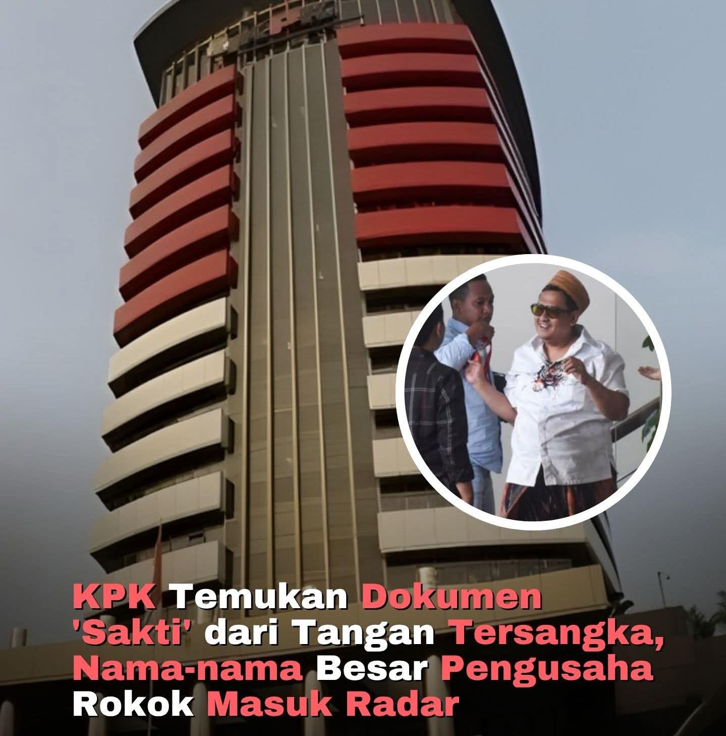 KPK Temukan Dokumen yang Ungkap Nama Besar Pengusaha Rokok Lakukan Gratifikasi